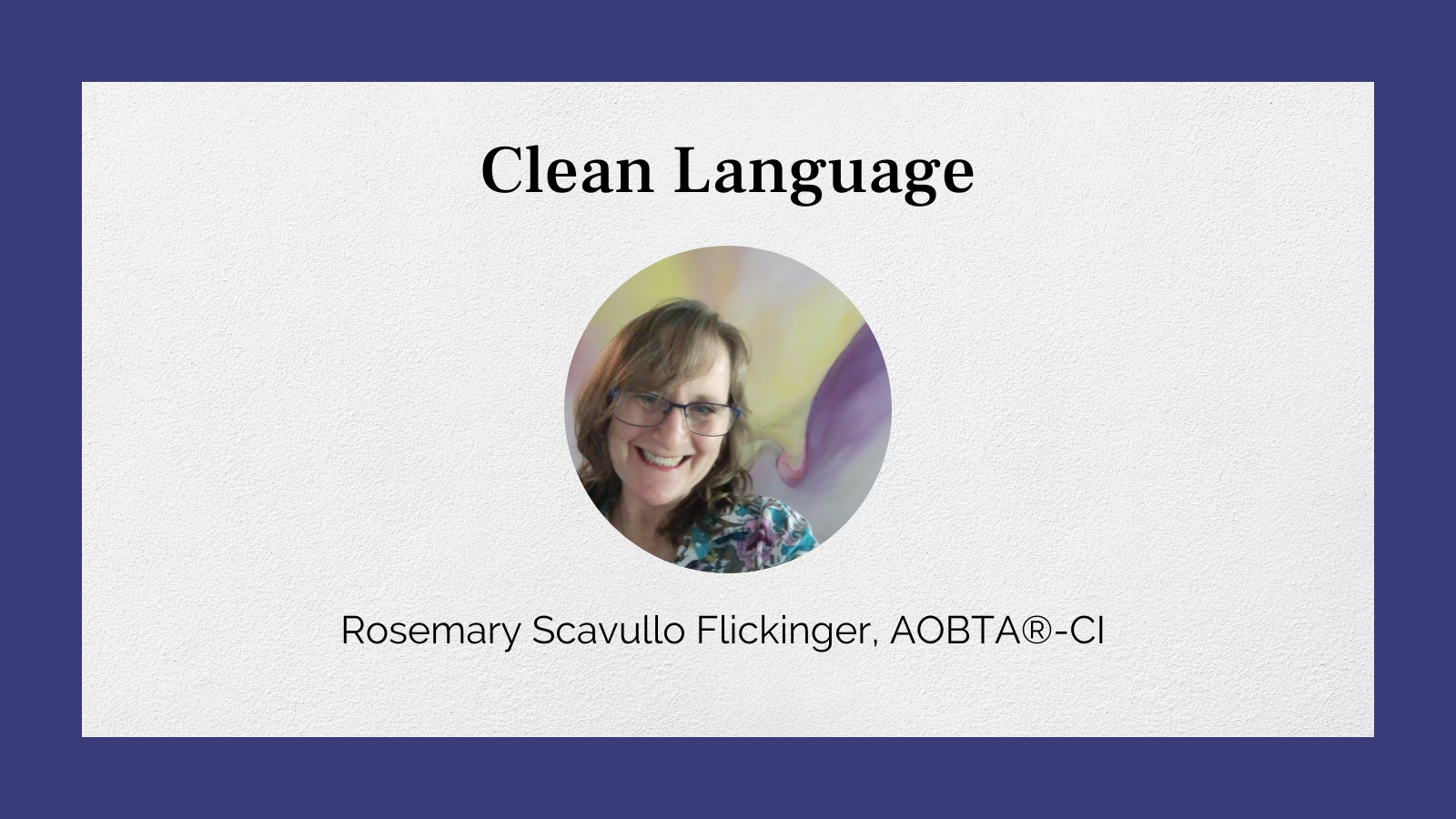 Clean Language by Rosemary Scavullo Flickinger